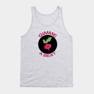 Gimme A Beet | Beetroot Pun Tank Top